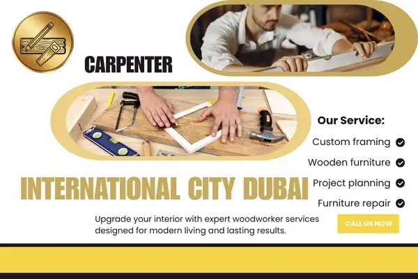 Carpenter Services in International City Dubai